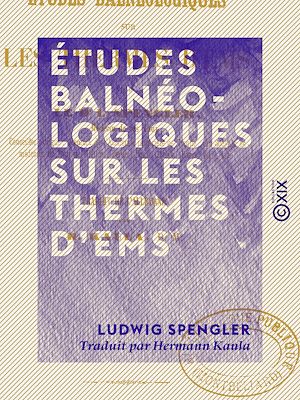 Téléchargez le livre :  Études balnéologiques sur les thermes d'Ems