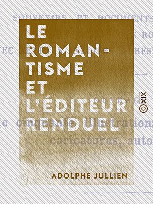 Téléchargez le livre :  Le Romantisme et l'éditeur Renduel