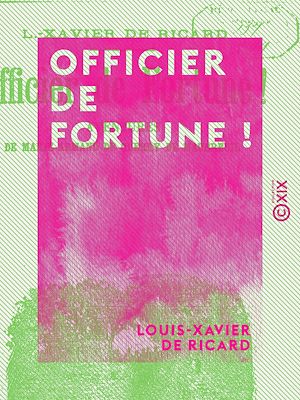 Téléchargez le livre :  Officier de fortune !