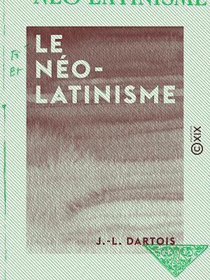 Téléchargez le livre :  Le Néo-Latinisme