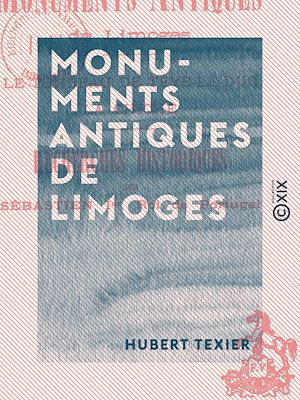 Téléchargez le livre :  Monuments antiques de Limoges