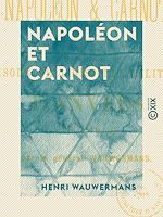 Télécharger le livre :  Napoléon et Carnot