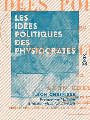 Téléchargez le livre :  Les Idées politiques des physiocrates
