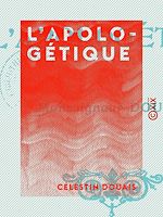 Télécharger le livre :  L'Apologétique