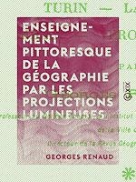 Télécharger le livre :  Enseignement pittoresque de la géographie par les projections lumineuses
