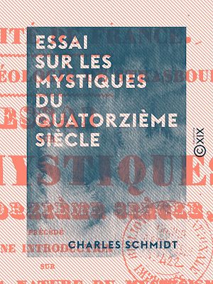 Téléchargez le livre :  Essai sur les mystiques du quatorzième siècle