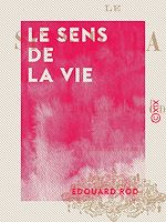 Télécharger le livre :  Le Sens de la vie
