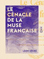 Télécharger le livre :  Le Cénacle de la Muse française