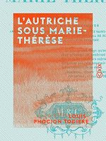 Télécharger le livre :  L'Autriche sous Marie-Thérèse