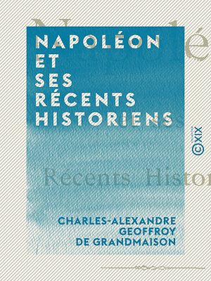 Download the eBook: Napoléon et ses récents historiens
