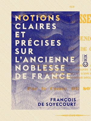 Download the eBook: Notions claires et précises sur l'ancienne noblesse de France