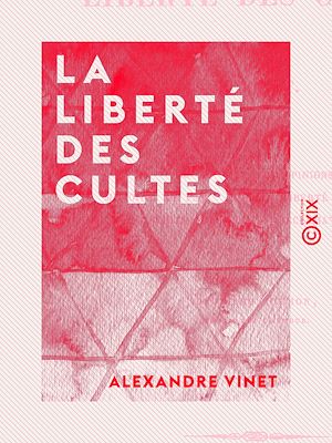 Téléchargez le livre :  La Liberté des cultes