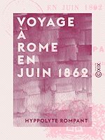 Télécharger le livre :  Voyage à Rome en juin 1862