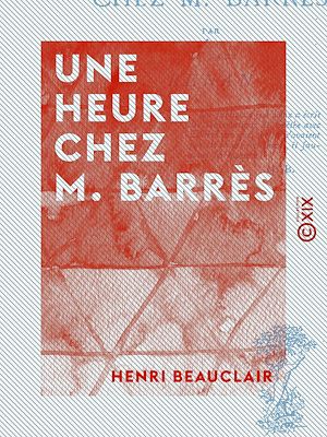 Téléchargez le livre :  Une heure chez M. Barrès