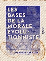 Télécharger le livre :  Les Bases de la morale évolutionniste