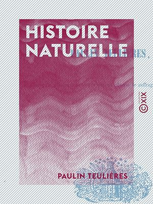 Téléchargez le livre :  Histoire naturelle