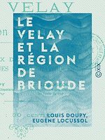 Télécharger le livre :  Le Velay et la région de Brioude