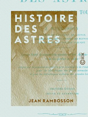 Téléchargez le livre :  Histoire des astres