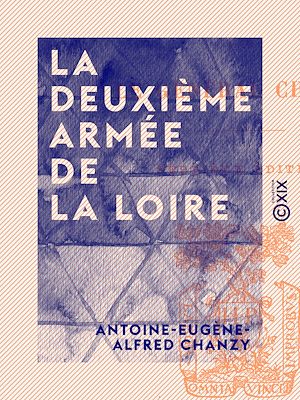 Téléchargez le livre :  La Deuxième Armée de la Loire
