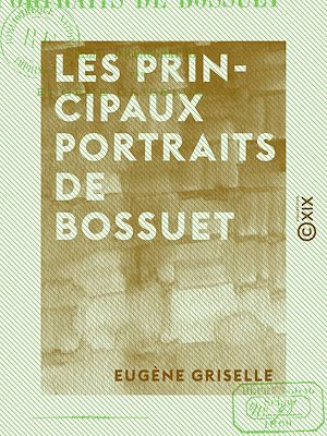 Téléchargez le livre :  Les Principaux portraits de Bossuet