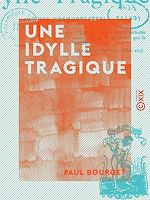 Télécharger le livre :  Une idylle tragique