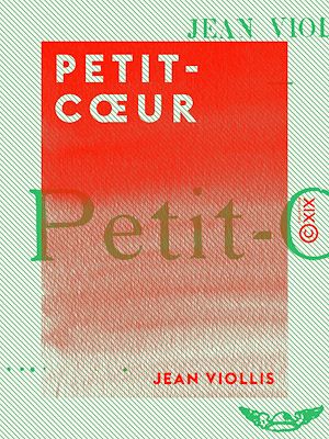 Téléchargez le livre :  Petit-Cœur