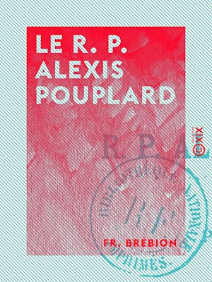 Download the eBook: Le R. P. Alexis Pouplard