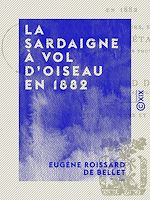 Télécharger le livre :  La Sardaigne à vol d'oiseau en 1882