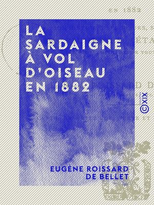 Téléchargez le livre :  La Sardaigne à vol d'oiseau en 1882