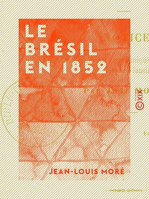 Téléchargez le livre :  Le Brésil en 1852