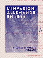 Télécharger le livre :  L'Invasion allemande en 1544