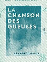 Télécharger le livre :  La Chanson des gueuses