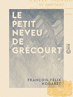 Télécharger le livre :  Le Petit Neveu de Grécourt
