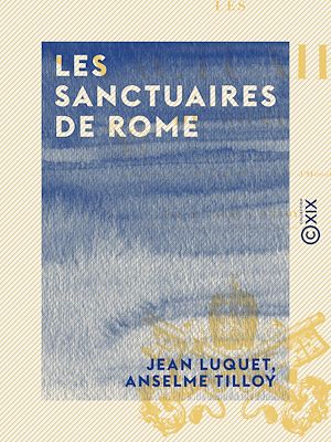 Téléchargez le livre :  Les Sanctuaires de Rome