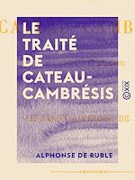 Télécharger le livre :  Le Traité de Cateau-Cambrésis