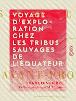 Télécharger le livre :  Voyage d'exploration chez les tribus sauvages de l'Équateur