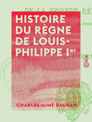 Téléchargez le livre :  Histoire du règne de Louis-Philippe Ier