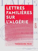 Download this eBook Lettres familières sur l'Algérie