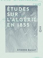 Télécharger le livre :  Études sur l'Algérie en 1855