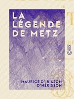 Télécharger le livre :  La Légende de Metz