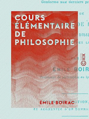 Téléchargez le livre :  Cours élémentaire de philosophie