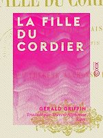 Télécharger le livre :  La Fille du cordier - Scènes de la vie irlandaise