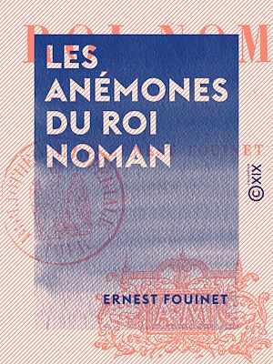 Téléchargez le livre :  Les Anémones du roi Noman