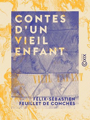 Téléchargez le livre :  Contes d'un vieil enfant