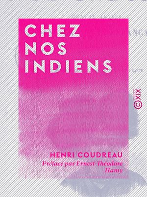 Téléchargez le livre :  Chez nos Indiens - Quatre années dans la Guyane française (1887-1891)