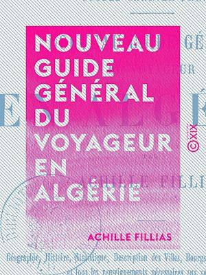 Téléchargez le livre :  Nouveau guide général du voyageur en Algérie