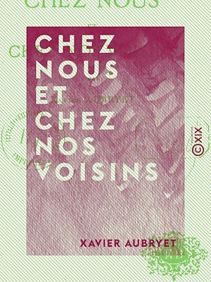 Téléchargez le livre :  Chez nous et chez nos voisins