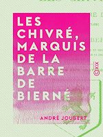 Télécharger le livre :  Les Chivré, marquis de La Barre de Bierné - Une famille de seigneurs calvinistes du Haut-Anjou, XVIe-XVIIIe siècles