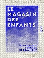 Télécharger le livre :  Le Magasin des enfants