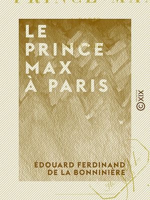 Téléchargez le livre :  Le Prince Max à Paris